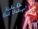 make do and vintage